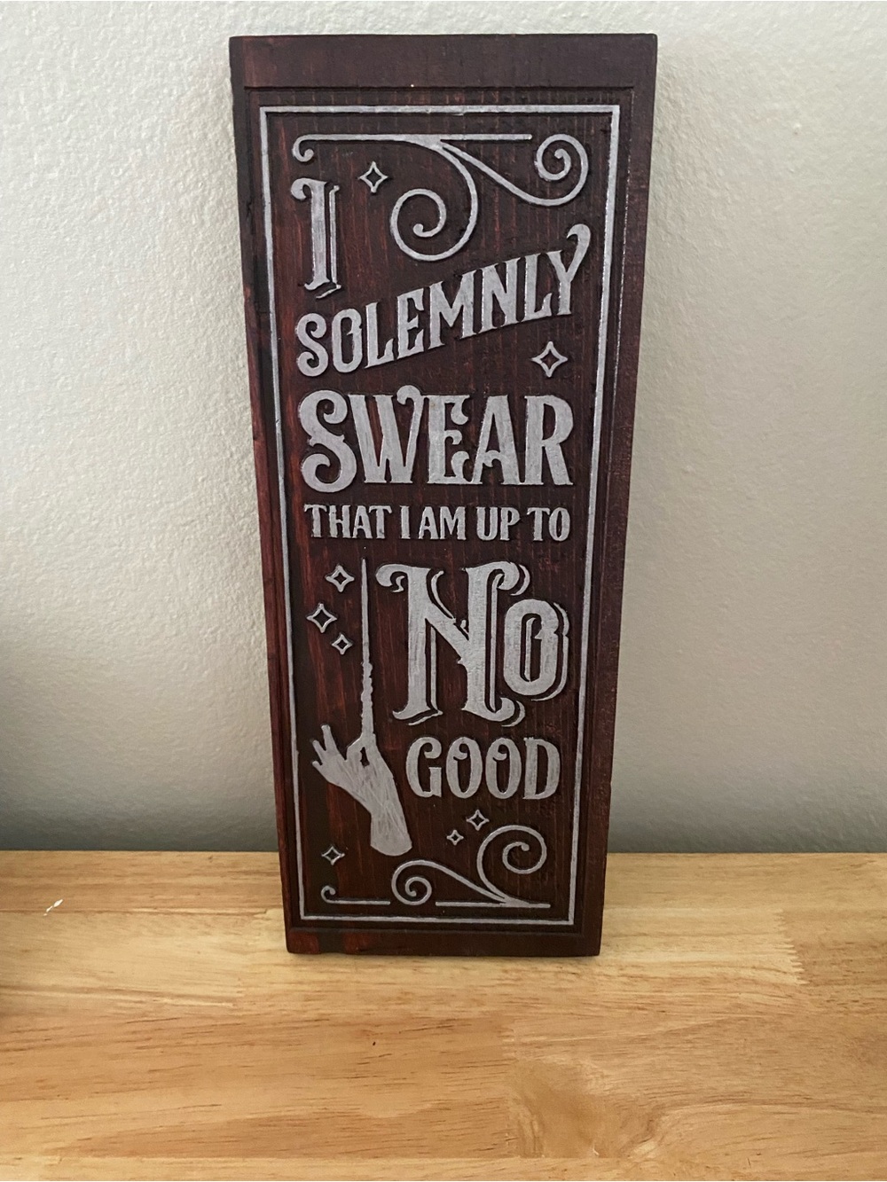 Rustic Brown Wall Sign - "I Solemnly Swear" Home Wall Decor